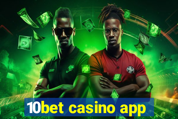 10bet casino app